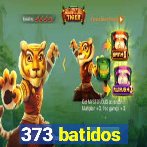 373 batidos